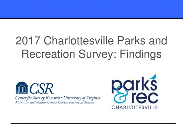 2017 Charlottesville Parks and Recreation Survey: Findings