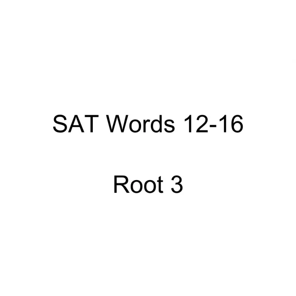 SAT Words 12-16