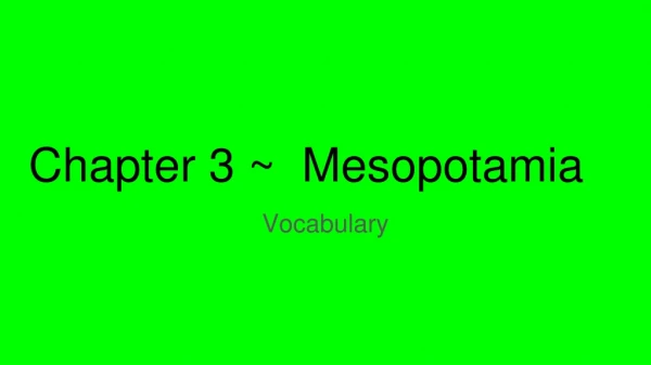 Chapter 3 ~ Mesopotamia