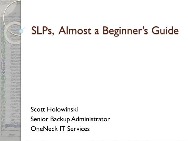 SLPs, Almost a Beginner’s Guide
