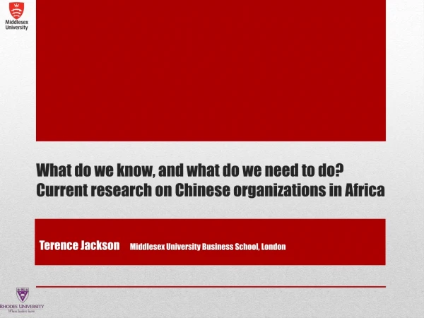 What do we know, and what do we need to do? Current research on Chinese organizations in Africa