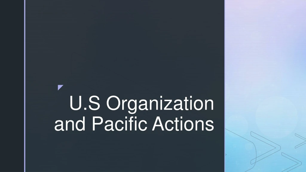 u s organization and pacific actions
