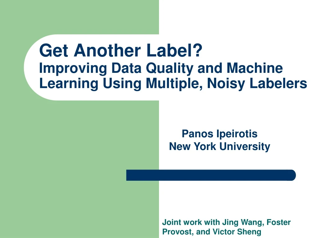 get another label improving data quality and machine learning using multiple noisy labelers