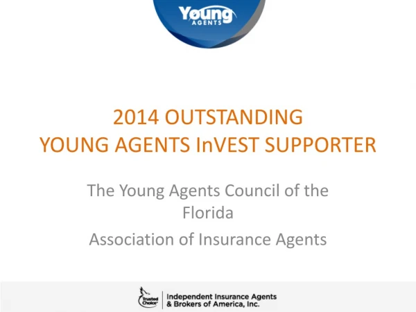 2014 OUTSTANDING YOUNG AGENTS InVEST SUPPORTER