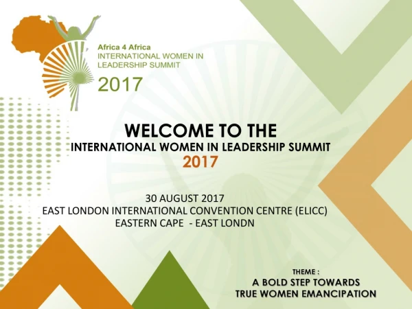 WELCOME TO THE INTERNATIONAL WOMEN IN LEADERSHIP SUMMIT 2017