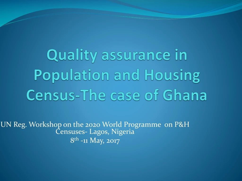 quality assurance in population and housing census the case of ghana