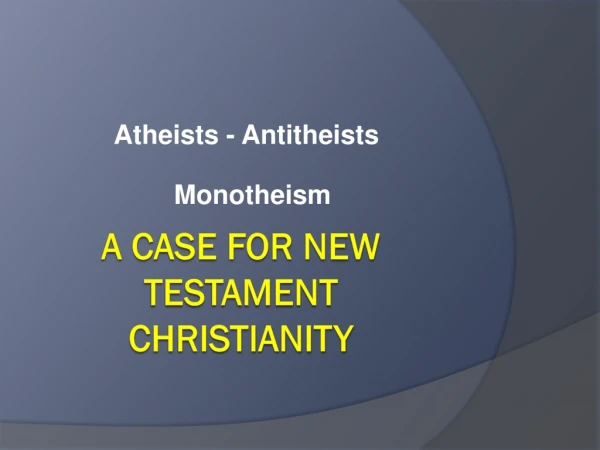 A case for new testament Christianity