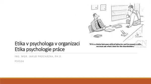Etika v psychologa v organizaci Etika psychologie práce