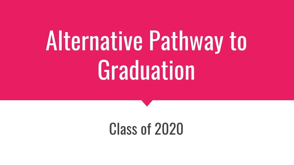 alternative pathway to graduation