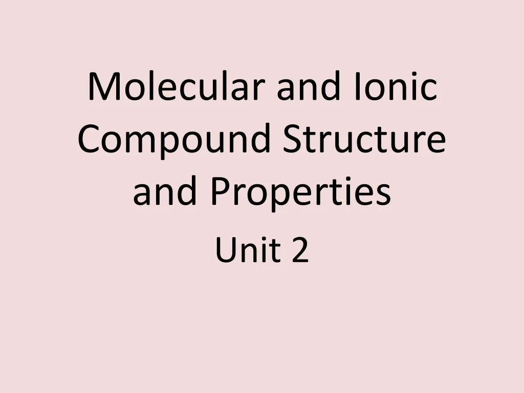 molecular and ionic compound structure and properties