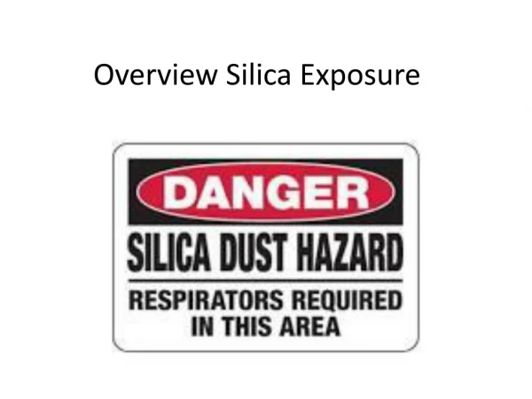 Overview Silica Exposure