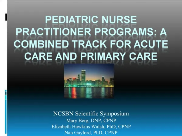 Pediatric Nurse Practitioner Programs: A Combined Track for Acute Care and Primary Care