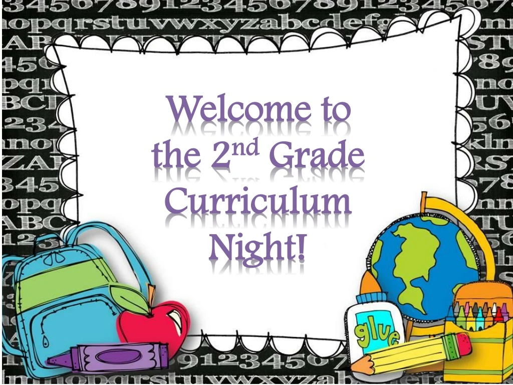 welcome to the 2 nd grade curriculum night