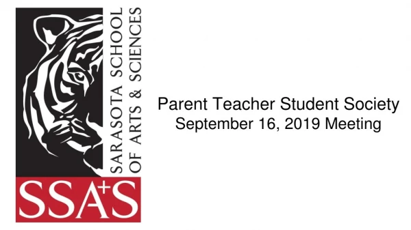 Parent Teacher Student Society September 1 6 , 201 9 Meeting