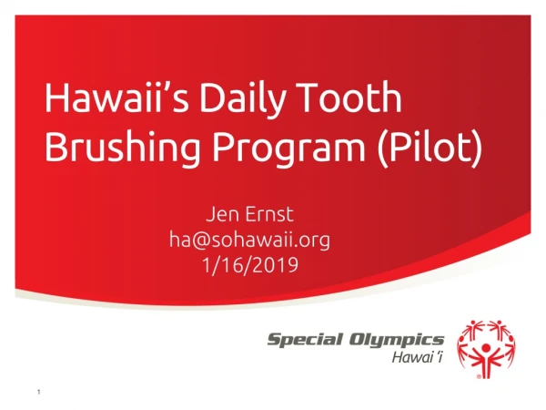 Hawaii’s Daily Tooth Brushing Program (Pilot)
