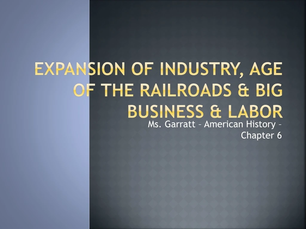 expansion of industry age of the railroads big business labor