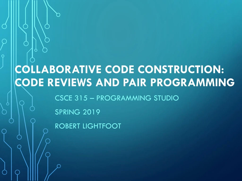 collaborative code construction code reviews and pair programming