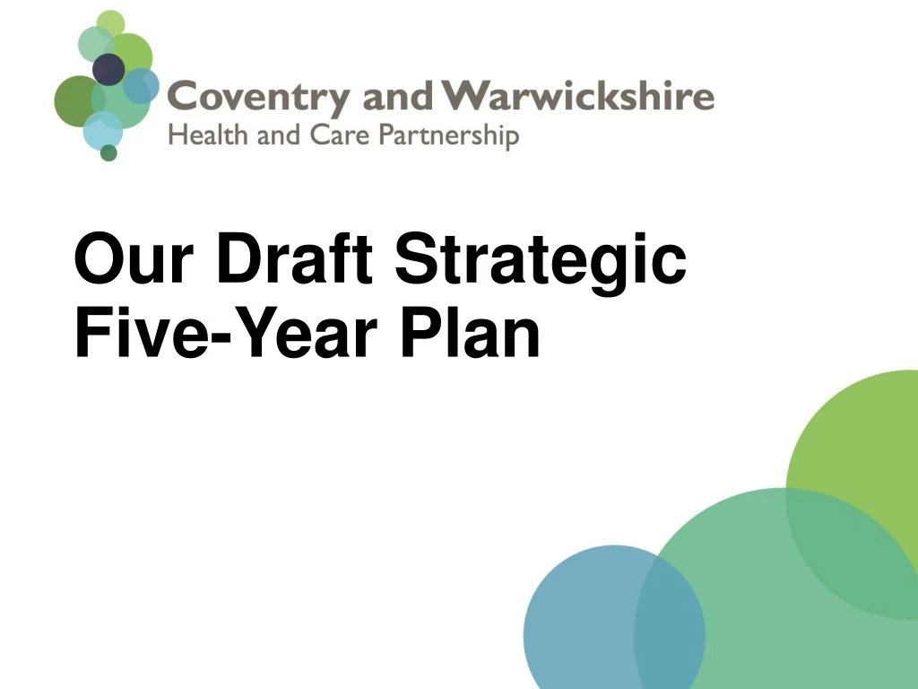 our draft strategic five year plan