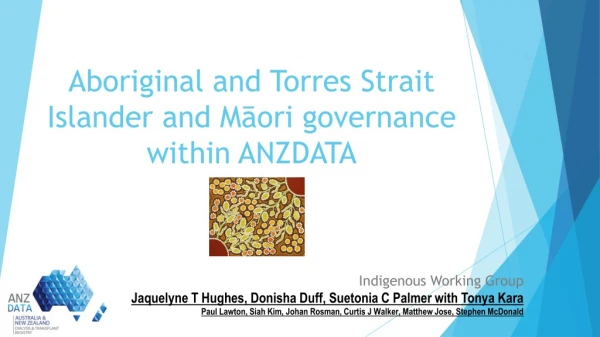 Aboriginal and Torres Strait Islander and M?ori governance within ANZDATA