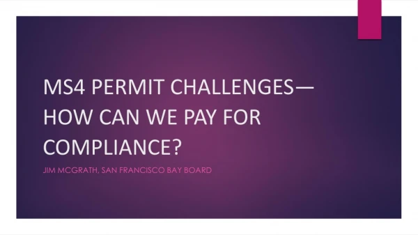 MS4 PERMIT CHALLENGES—HOW CAN WE PAY FOR COMPLIANCE?