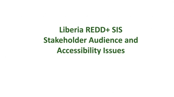 Liberia REDD+ SIS Stakeholder Audience and Accessibility Issues
