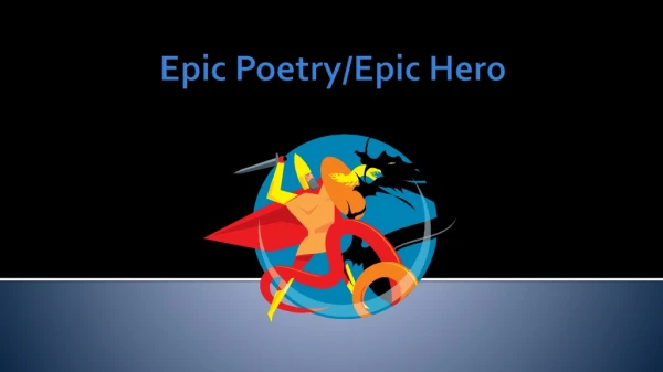 Epic Poetry/Epic Hero