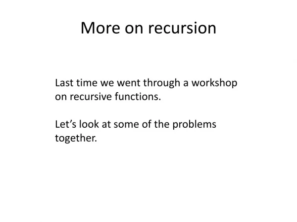 More on recursion