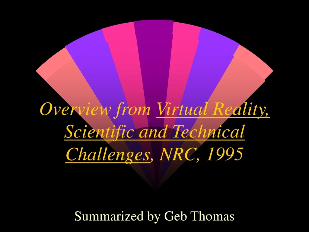 overview from virtual reality scientific and technical challenges nrc 1995