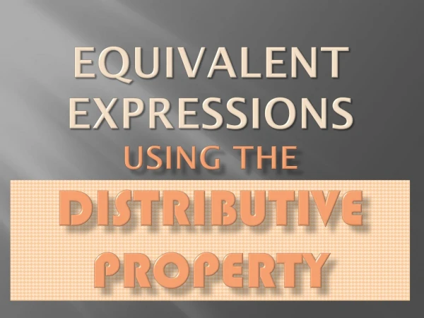 Equivalent Expressions Using the Distributive Property