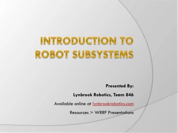 Introduction to Robot Subsystems