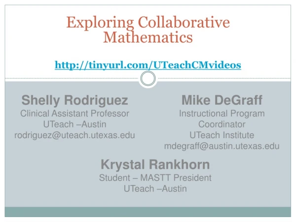 Exploring Collaborative Mathematics http ://tinyurl/UTeachCMvideos