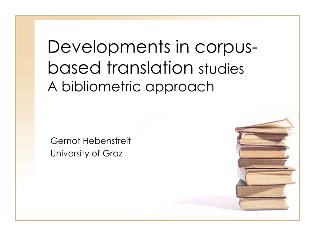 developments in corpus based translation studies a bibliometric approach