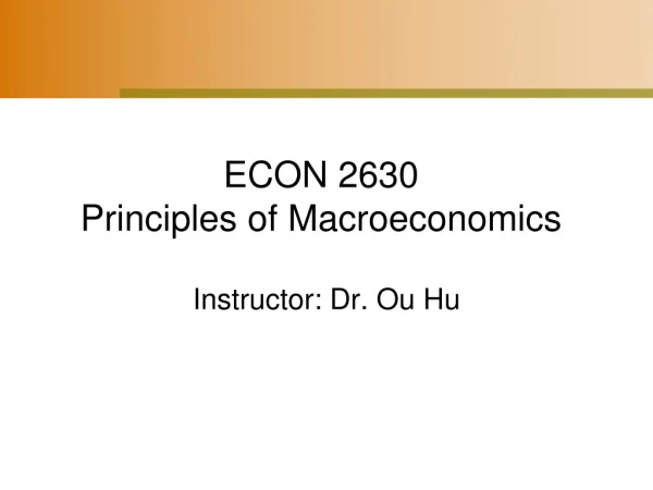 ECON 2630 Principles of Macroeconomics