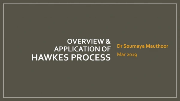 overview &amp; Application of hawkes process