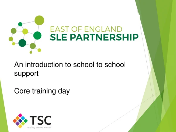 An introduction to school to school support Core training day