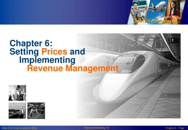 Chapter 6: Setting Prices and Implementing Revenue Management
