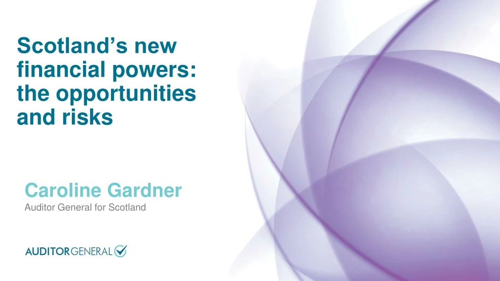 scotland s new financial powers the opportunities and risks