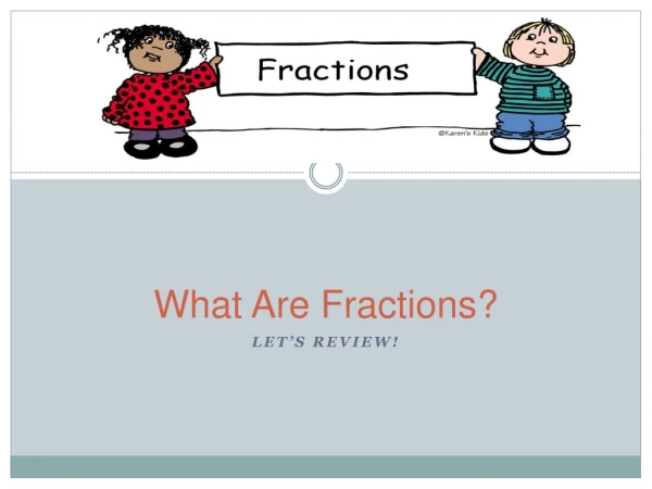 What Are Fractions?