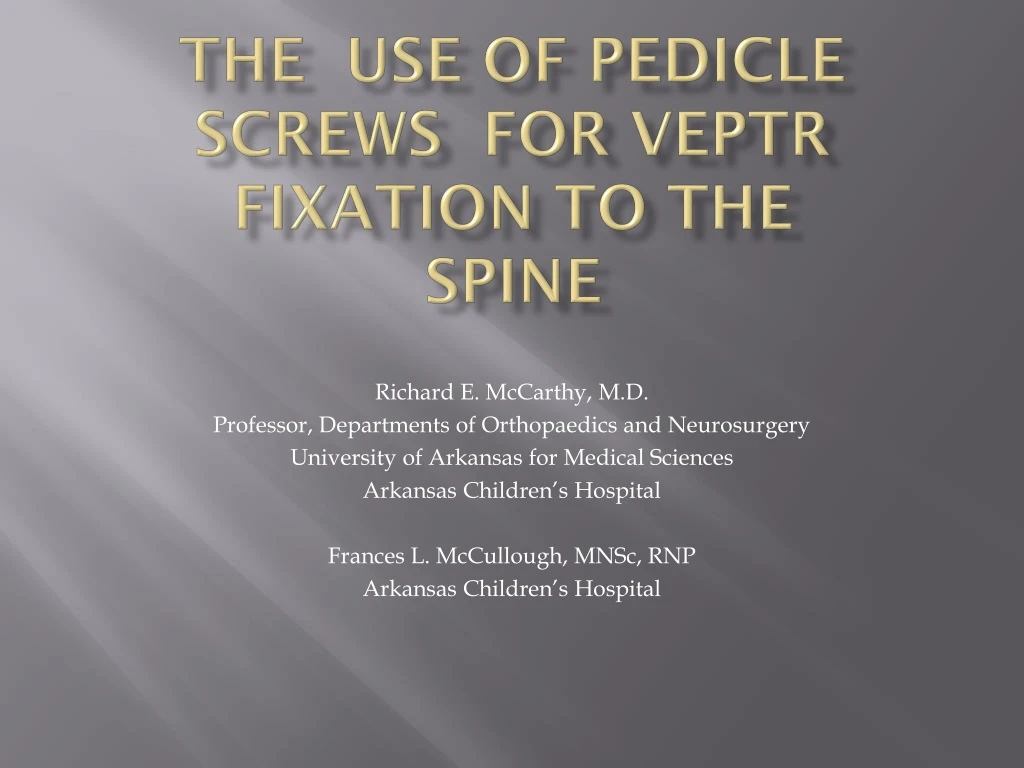 the use of pedicle screws for veptr fixation to the spine