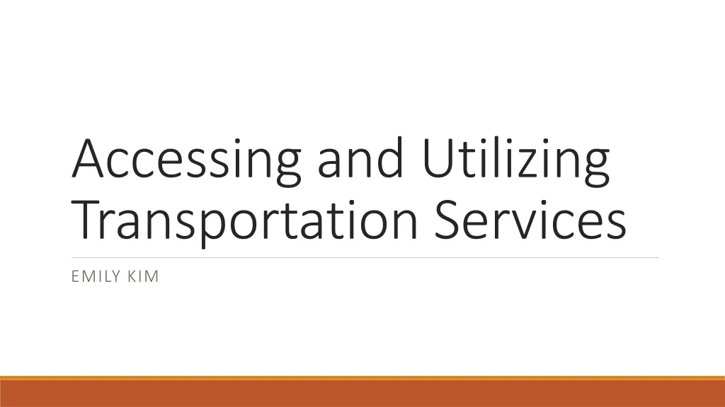 accessing and utilizing transportation services