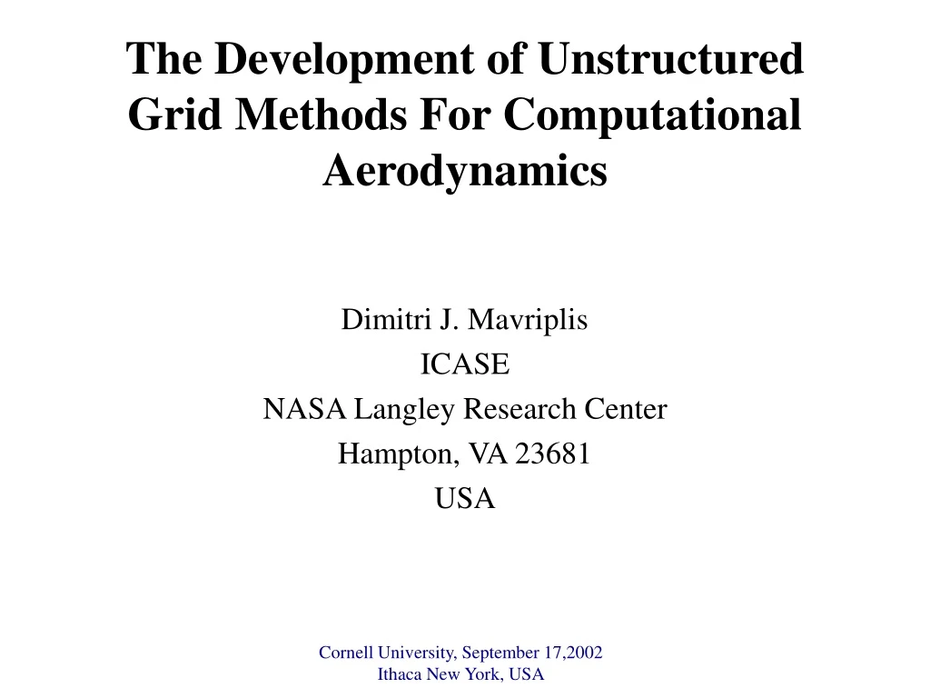 the development of unstructured grid methods for computational aerodynamics