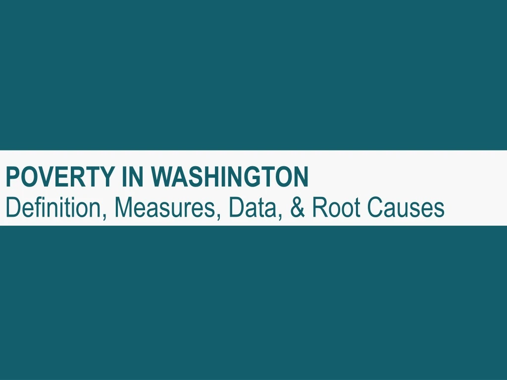 poverty in washington definition measures data root causes