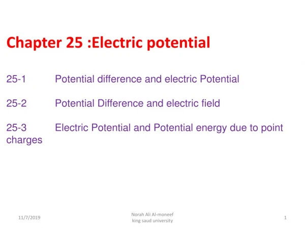 Chapter 25 :Electric potential 25-1 Potential difference and electric Potential
