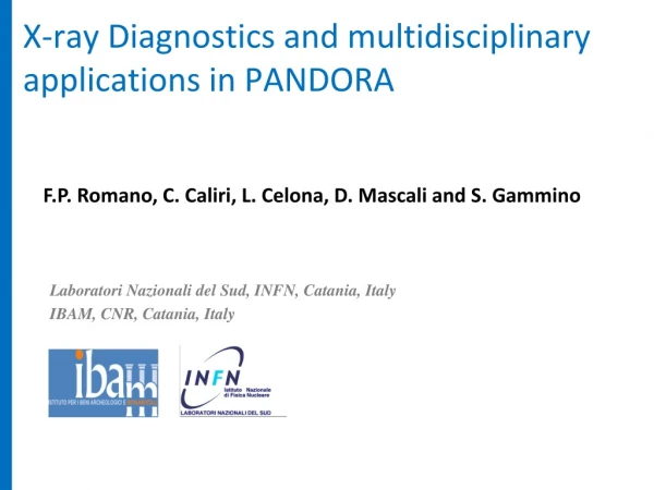 X-ray Diagnostics and multidisciplinary applications in PANDORA