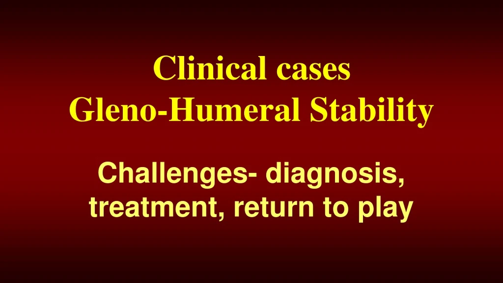 clinical cases gleno humeral stability