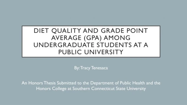 Diet quality and Grade point average (GPA) among undergraduate students at a public university