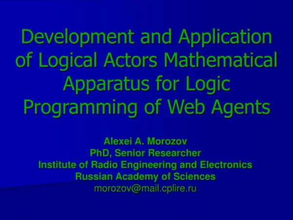 Alexei A. Morozov PhD, Senior Researcher Institute of Radio Engineering and Electronics