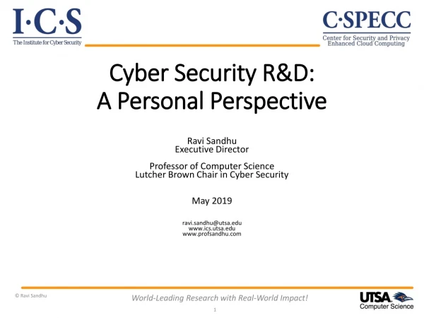 Cyber Security R&amp;D: A Personal Perspective