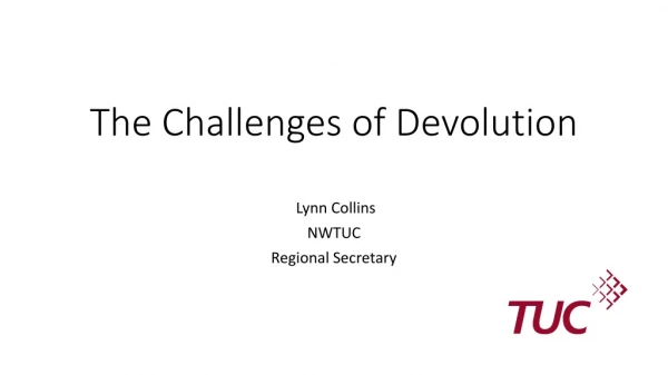 The Challenges of Devolution