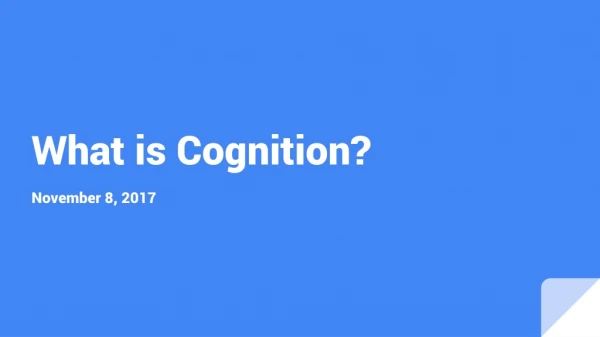 What is Cognition?